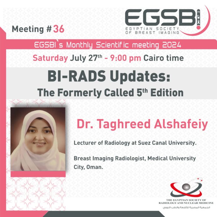 36- Dr Taghreed Alshafeiy – BI-RADS Updates: The Formerly Called 5th Edition – 2024