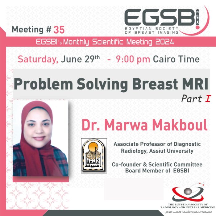 35- Dr Marwa Makboul – Problem Solving Breast MRI – 2024