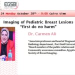 Dose #24 Imaging of Pediatric Breast Lesions Dr. Carmen Ali